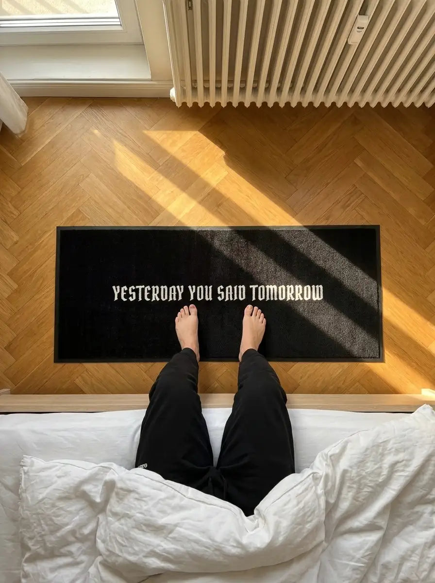 Yesterday you said tomorrow